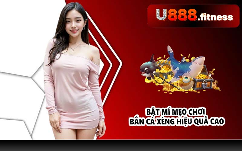Bật mí mẹo chơi Bắn cá xèng hiệu quả cao